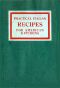 [Gutenberg 43912] • Practical Italian Recipes for American Kitchens / Sold to aid the Families of Italian Soldiers